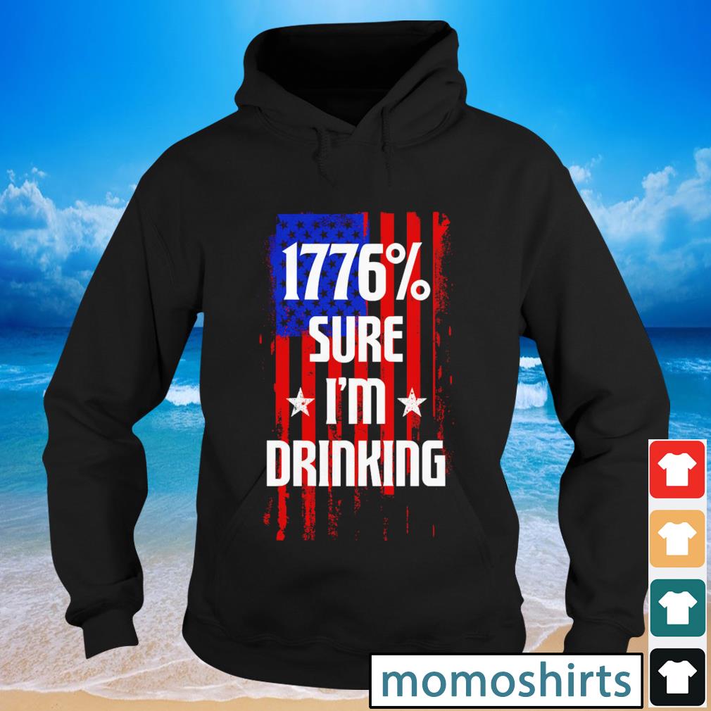 American Flag 1976 Sure I M Drinking Shirt Hoodie Sweater Long Sleeve And Tank Top