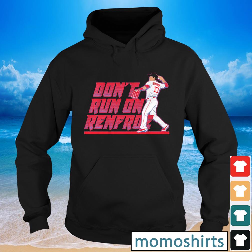 Hunter Renfroe Don't Run On Renfroe shirt, hoodie, sweater, long