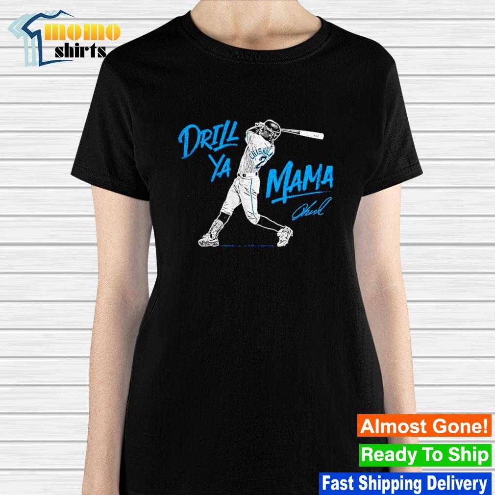 Drill Ya Mama Shirt  Jazz Chisholm Jr. Miami Baseball RotoWear