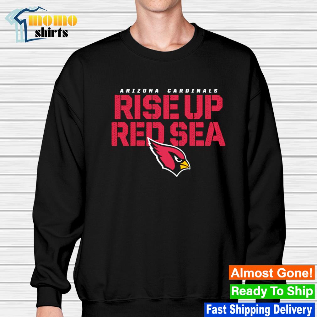 Arizona cardinals rise up red sea hometown collection shirt, hoodie,  sweater, long sleeve and tank top