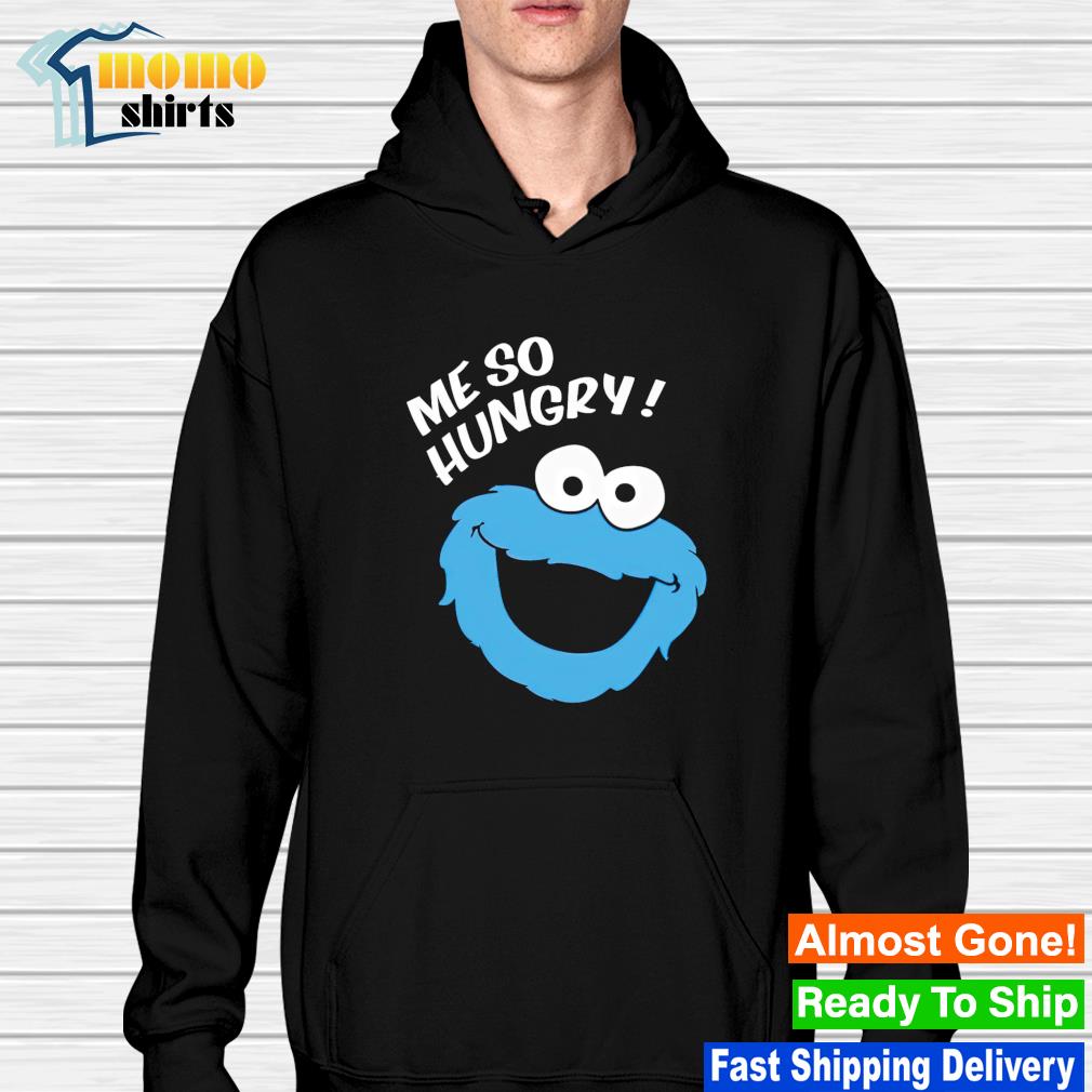 Me So Hungry Meme Cookie Monster Hoodie - Shirtnewus