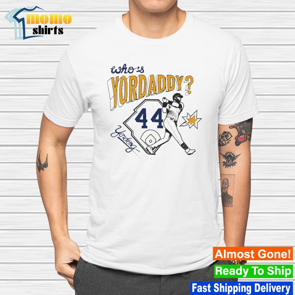 Yordong Whos Yordaddy Yordan Alvarez Shirt