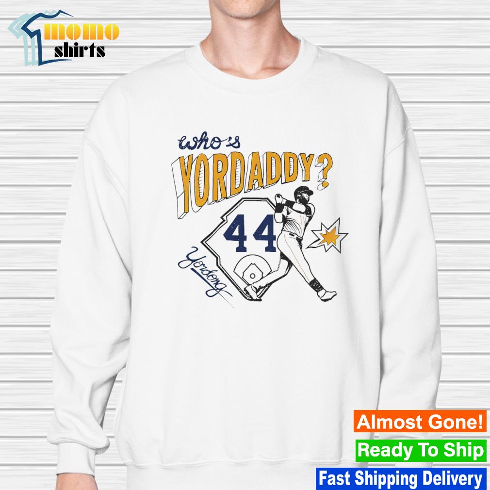 OneRockin Yordan Alvarez Who's Yordaddy Sweatshirt
