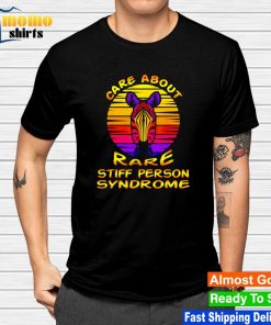 Care About Rare Stiff Person Syndrome Awareness Stiff Person shirt
