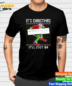Elon Musk Grinch It's Christmas It'll cost 8 dollar shirt