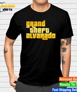Grand theft alvarado shirt