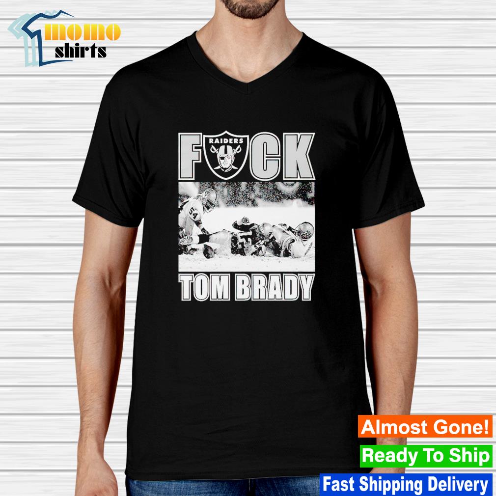 Las Vegas Raiders fuck Tom Brady T-shirt - Rosita Deal