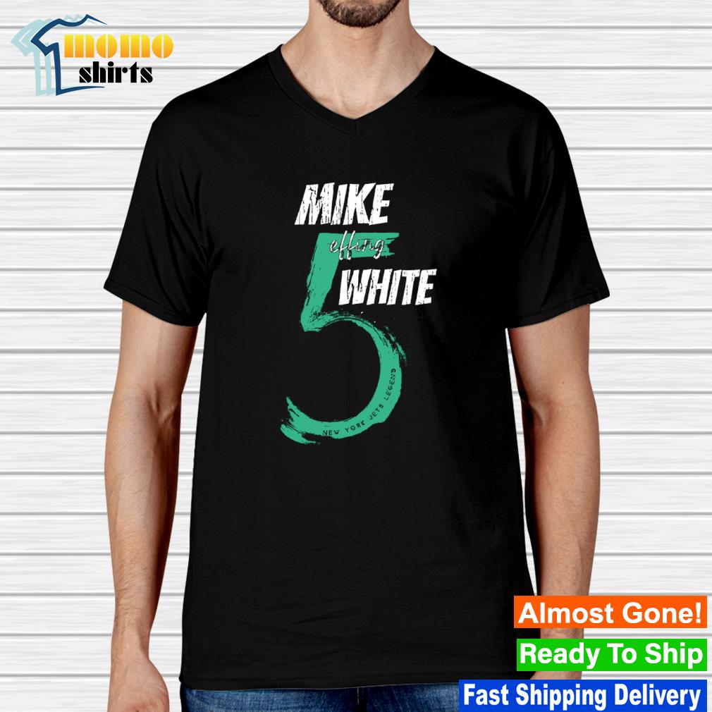 Mike Effing White New York Jets Best T-Shirt