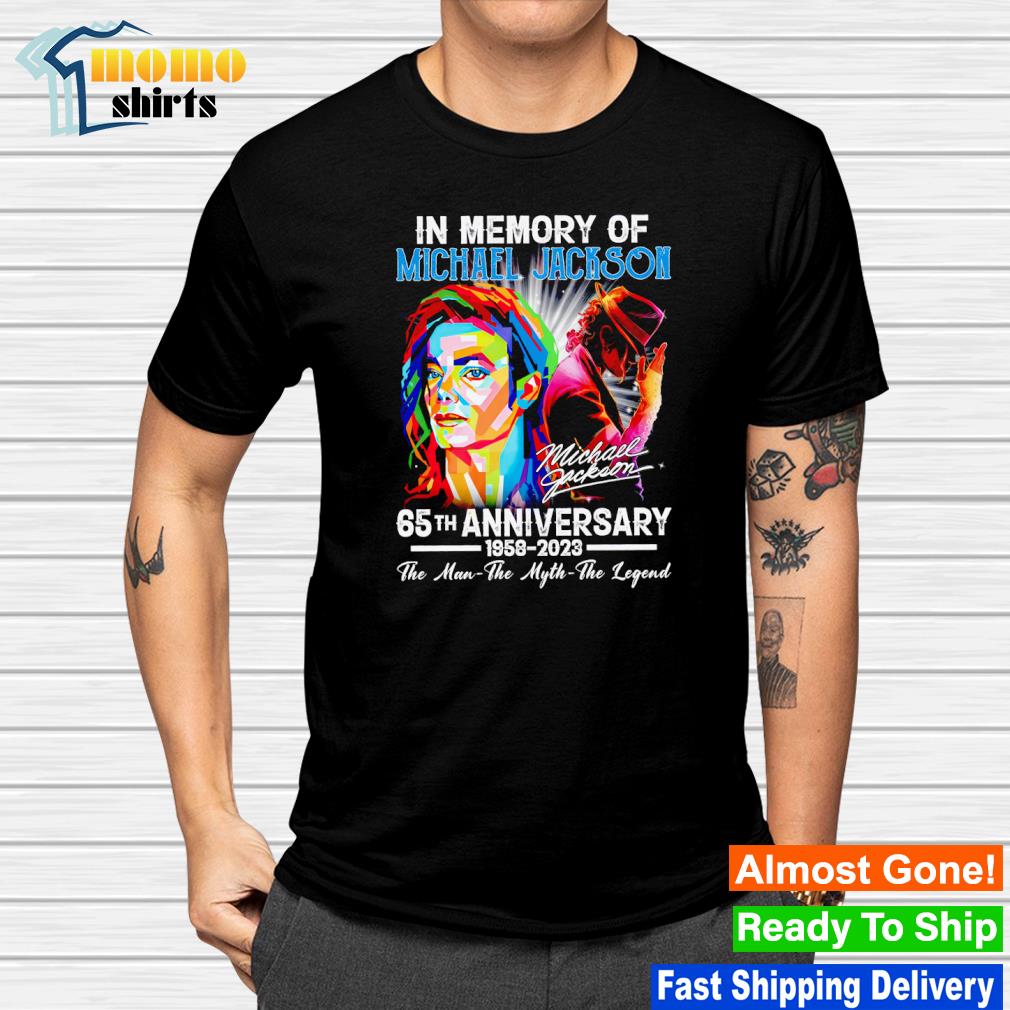 Best in memory of Michael Jackson 65th anniversary 1958 2023 the man the myth the legend signature shirt