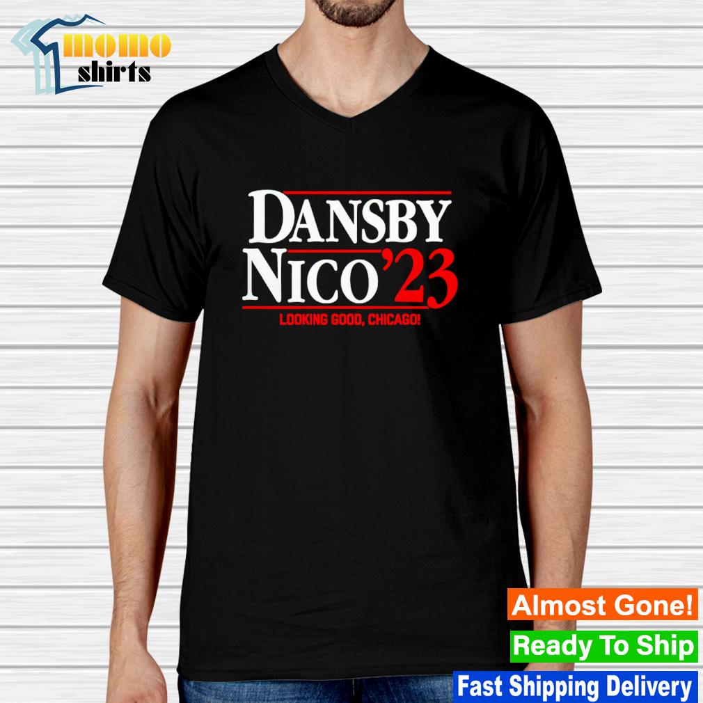 Funny dansby Nico '23 Looking Good Chicago Cubs shirt, hoodie, sweater,  long sleeve and tank top