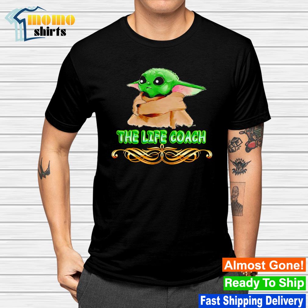 Awesome baby Yoda the life coach shirt