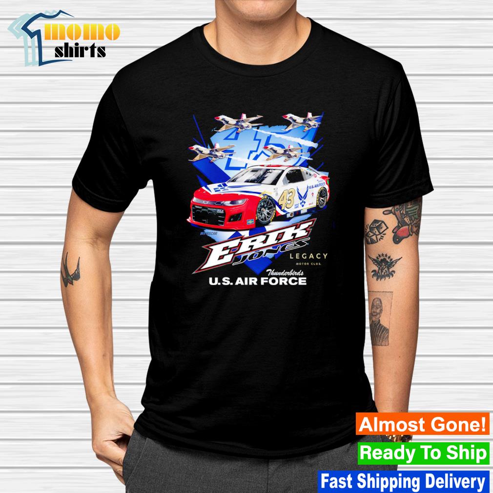 Awesome erik Jones LEGACY Motor Club Team Collection U.S. Air Force Car shirt