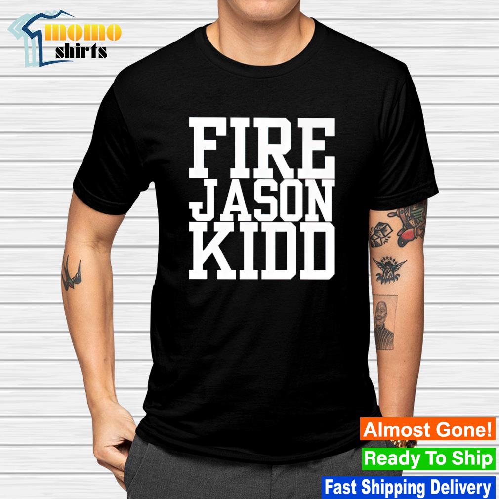 Awesome fire jason kidd shirt