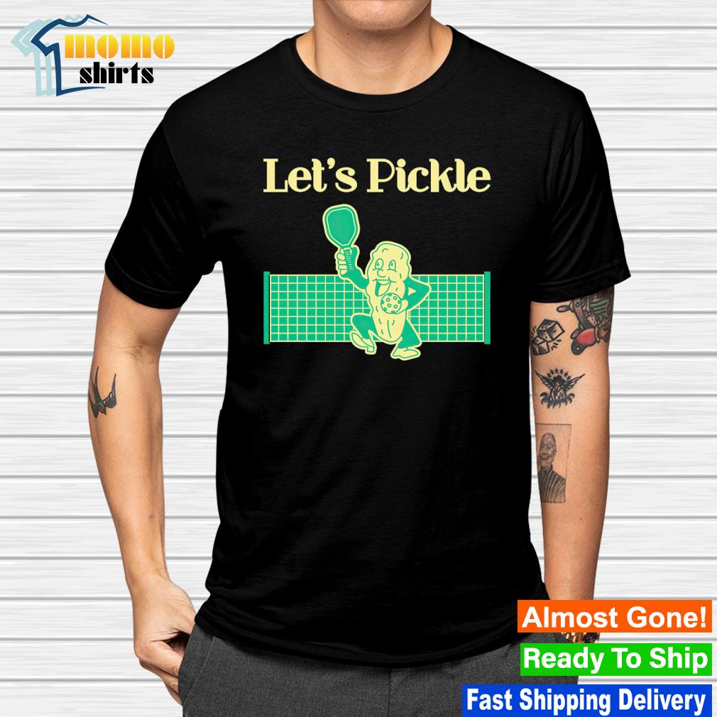 Awesome pickleball let's pickle shirt