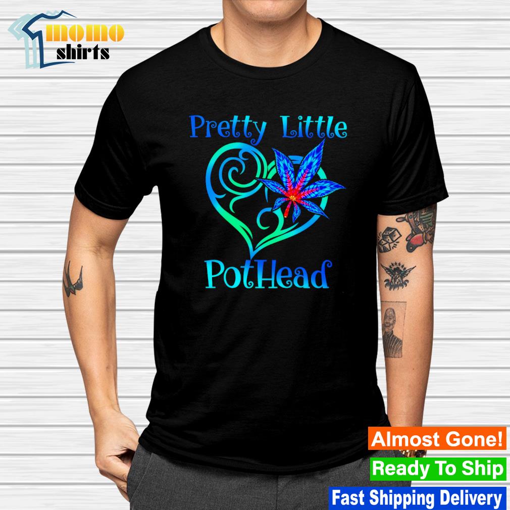 Funny heart and weed pretty little pothead shirt
