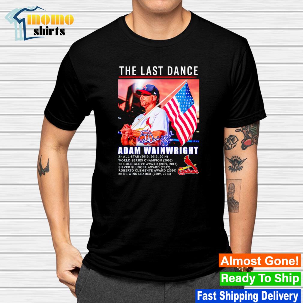 The Last Dance Adam Wainwright Signature Shirt, hoodie, sweater, long  sleeve and tank top