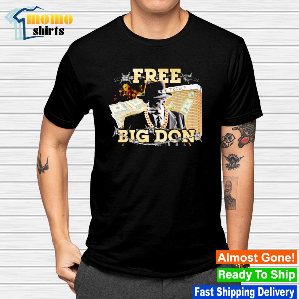 Original free Big Don Trump shirt