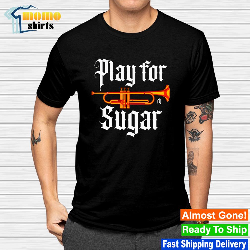 Premium play for sugar shirt