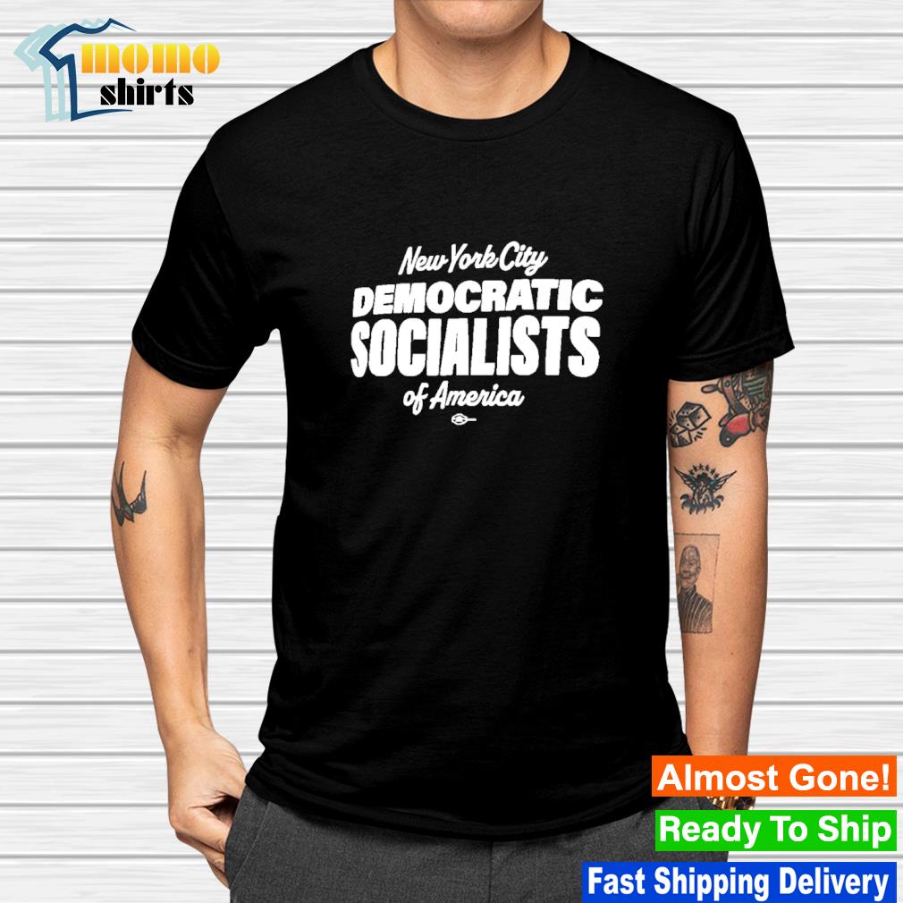 Original new York City Democratic Socialists of America shirt