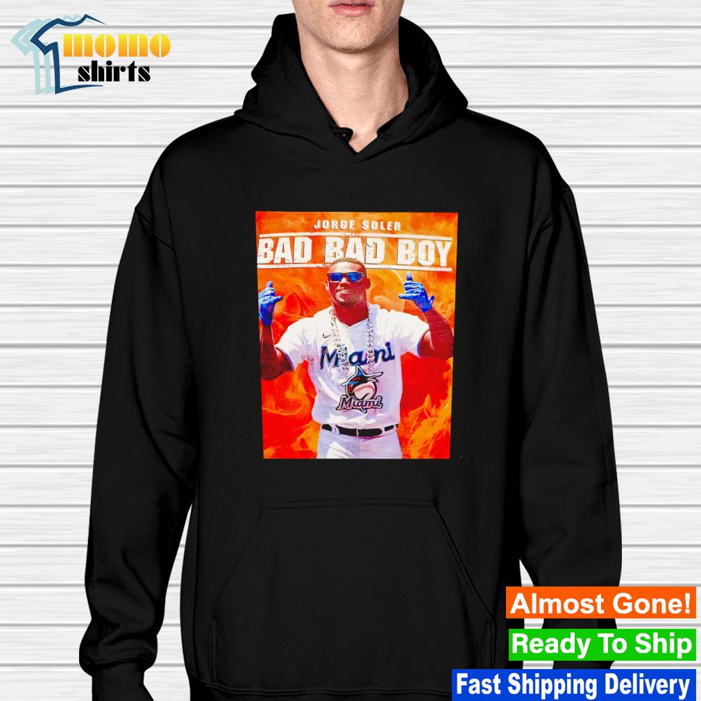 Jorge Soler Miami Marlins Bad Bad Boy 2023 shirt, hoodie, sweater