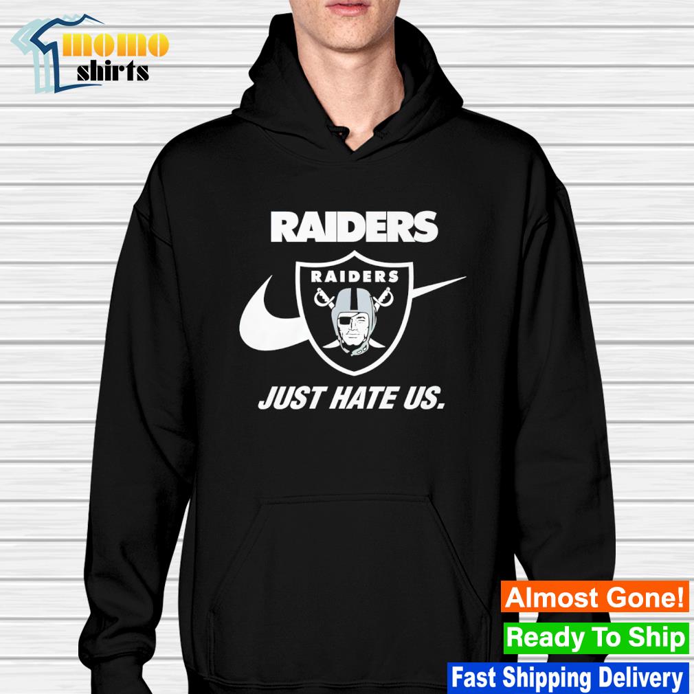 Las Vegas Raiders Nike just hate US shirt, hoodie, sweater, long sleeve and  tank top