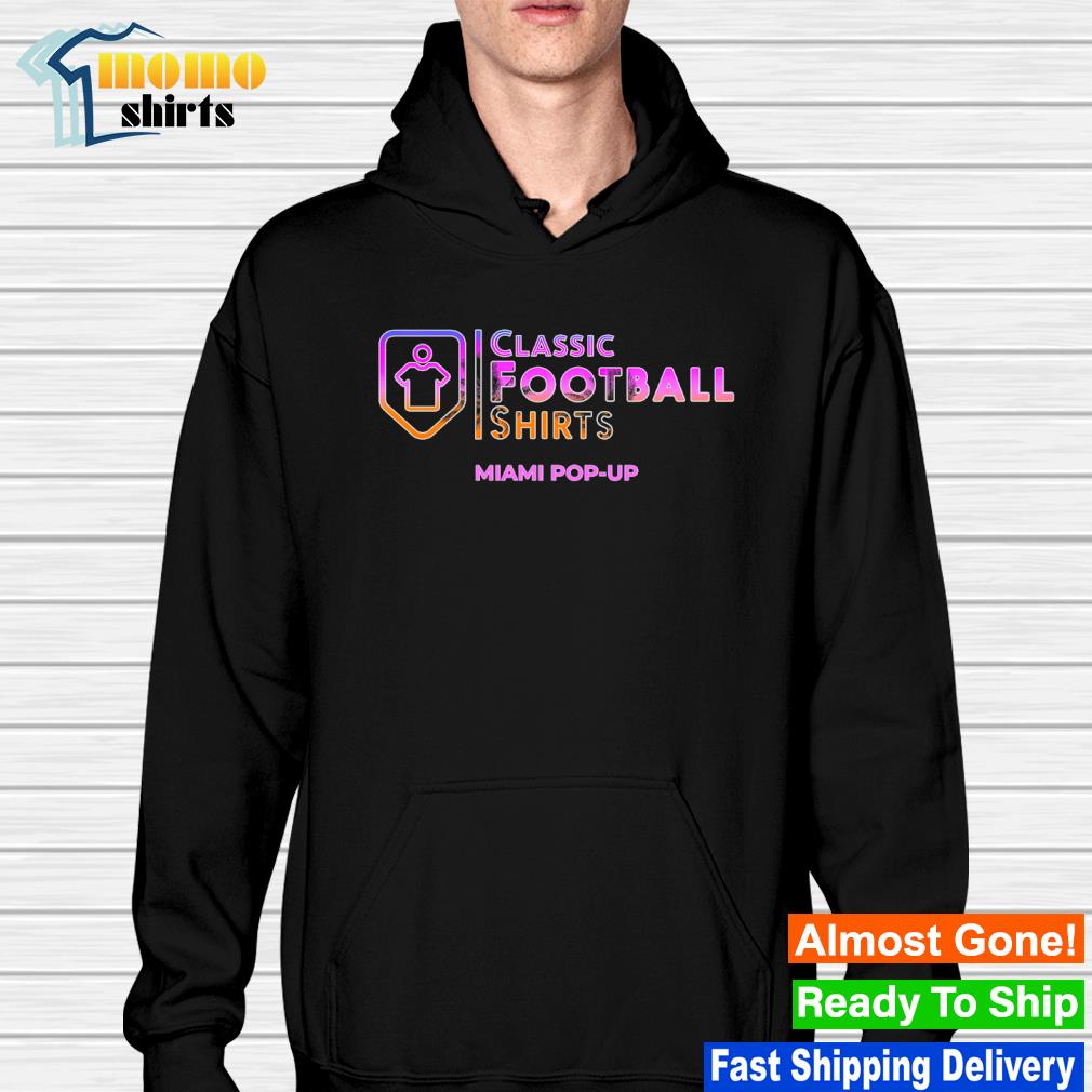 Best classic Football Miami Pop-Up shirt, hoodie, sweater, long sleeve and  tank top