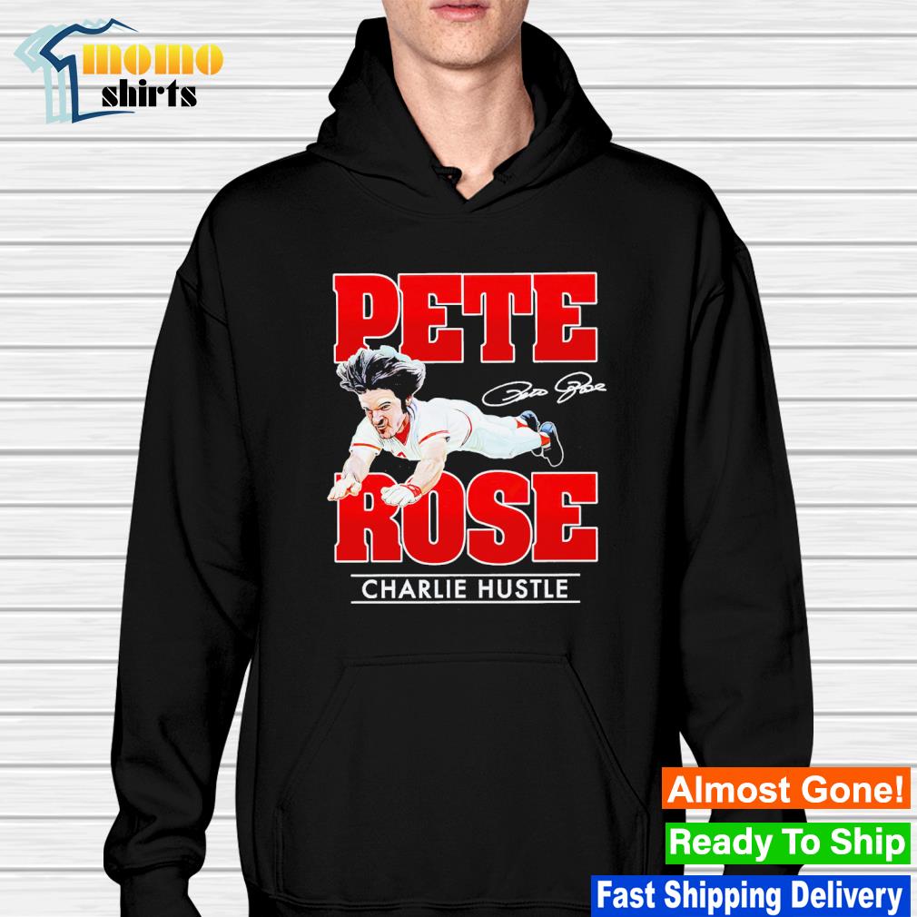 Pete Rose Charlie Hustle shirt, hoodie, sweater, long sleeve and tank top