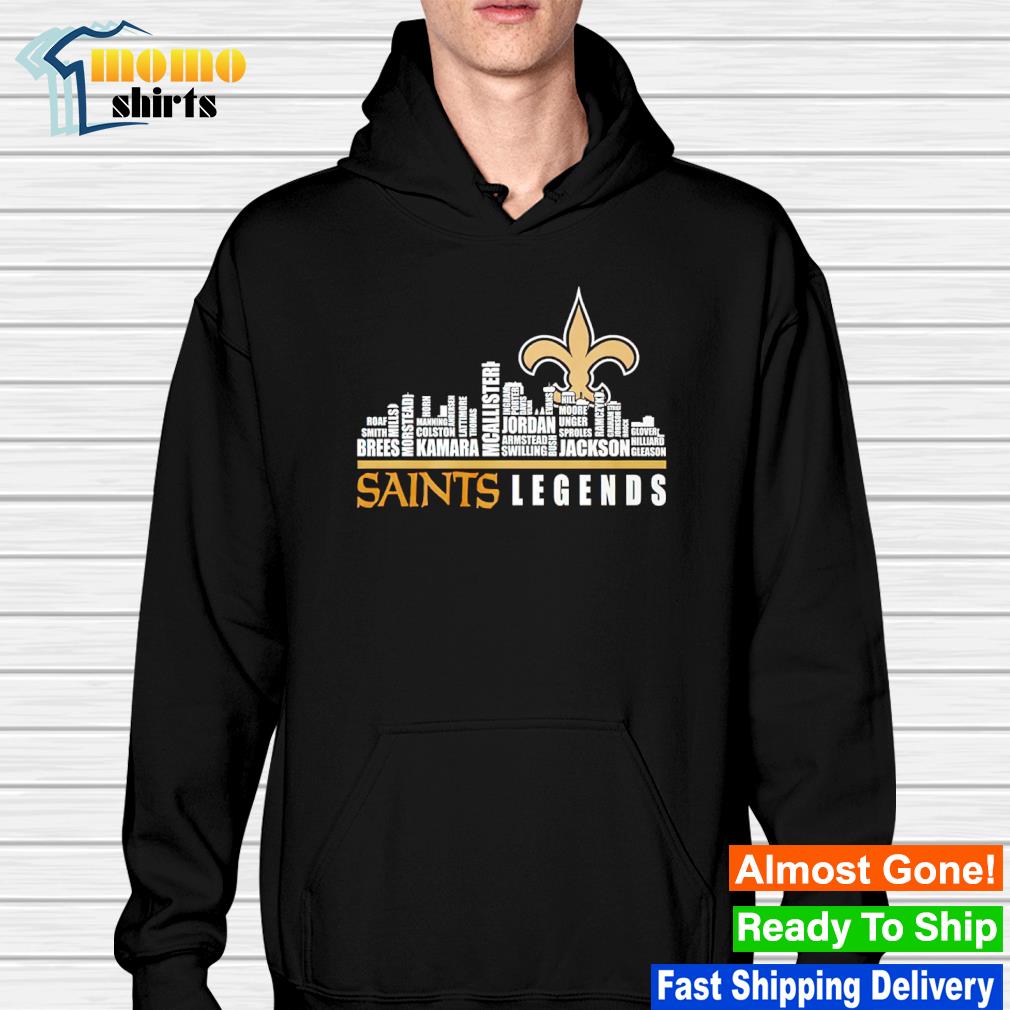 New Orleans Saints Legends Team Players Names In City shirt, hoodie,  sweater, long sleeve and tank top