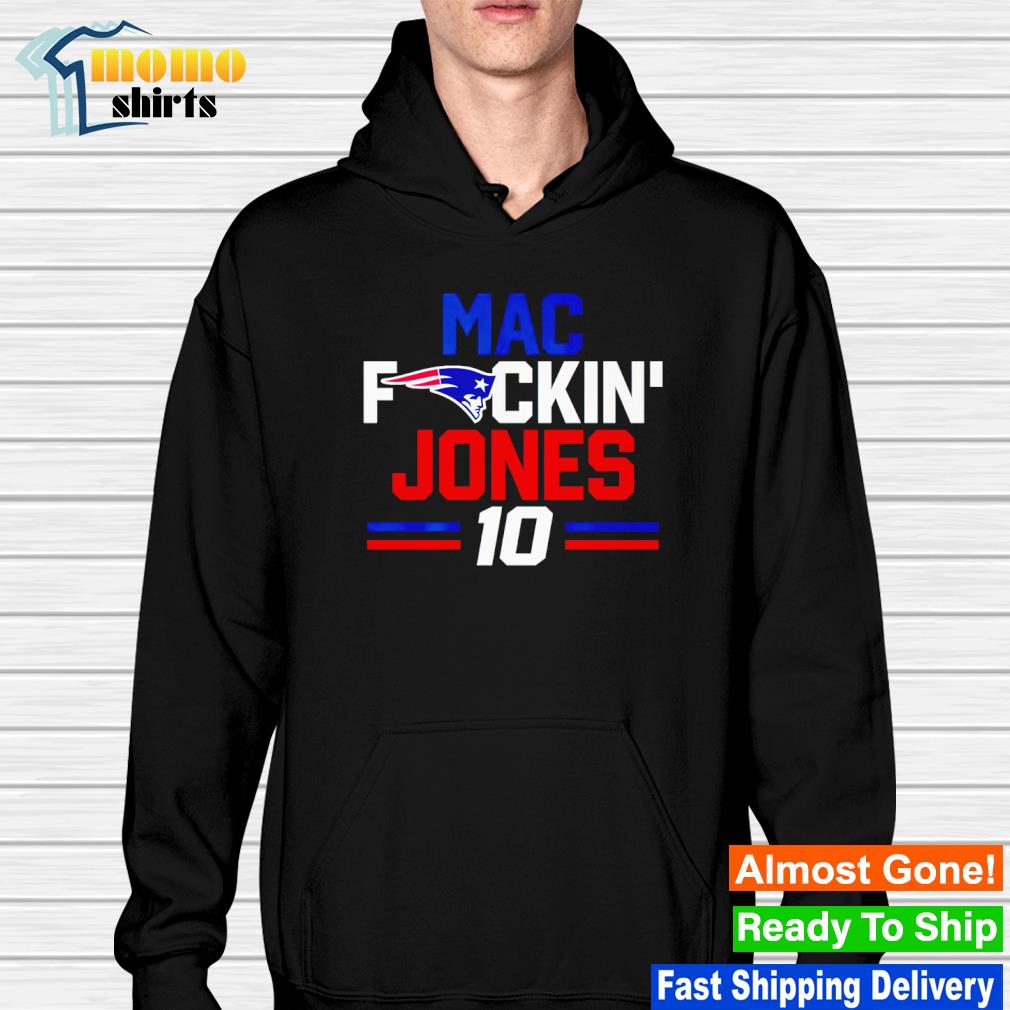 Mac fuckin Jones 10 New England Patriots Shirt - Limotees