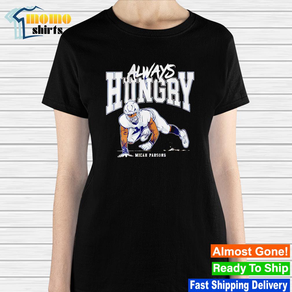 Micah Parsons Always Hungry T-Shirt – Blank Canvas Merch