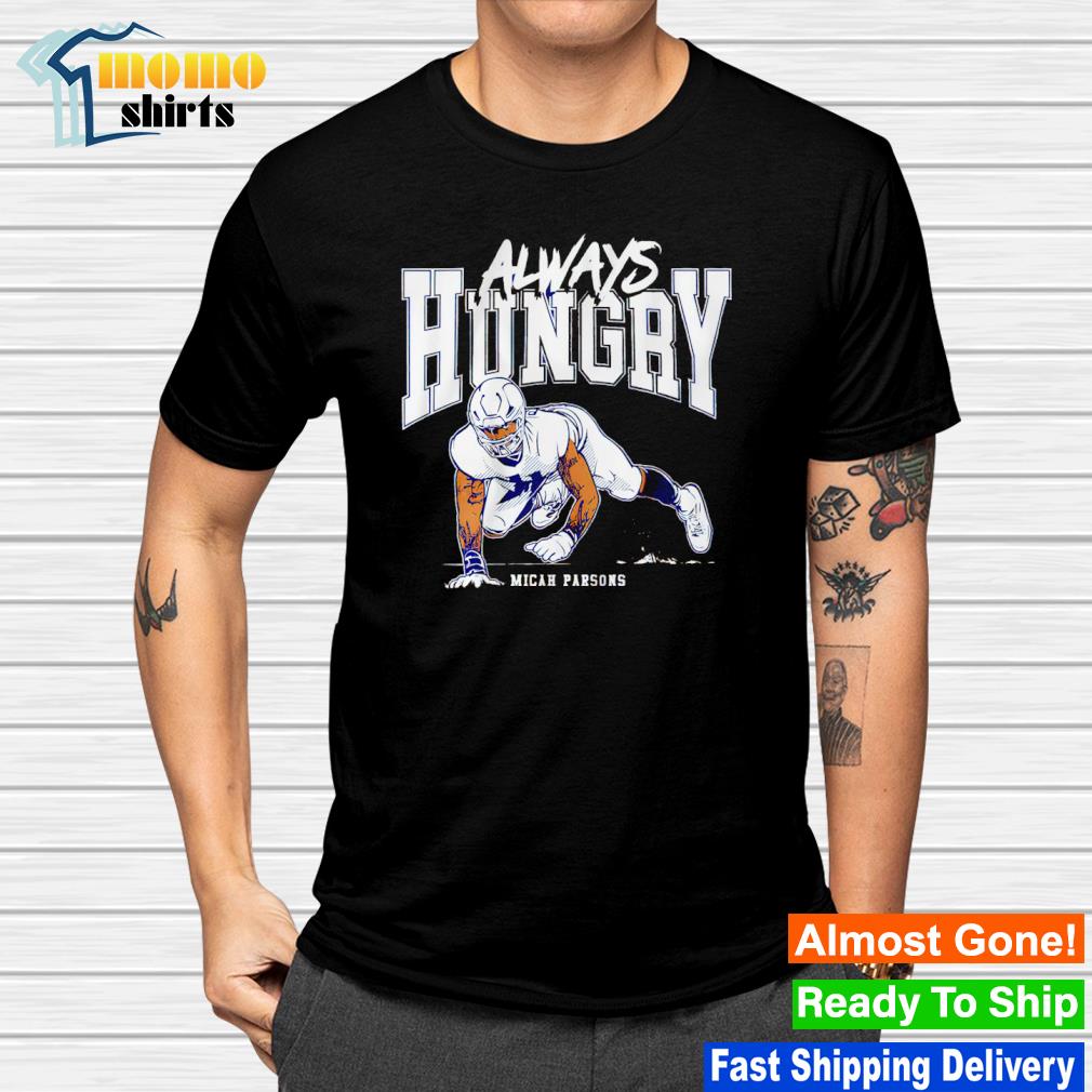 Micah Parsons Shirt The Lion Is Always Hungry Sweatshirt - iTeeUS