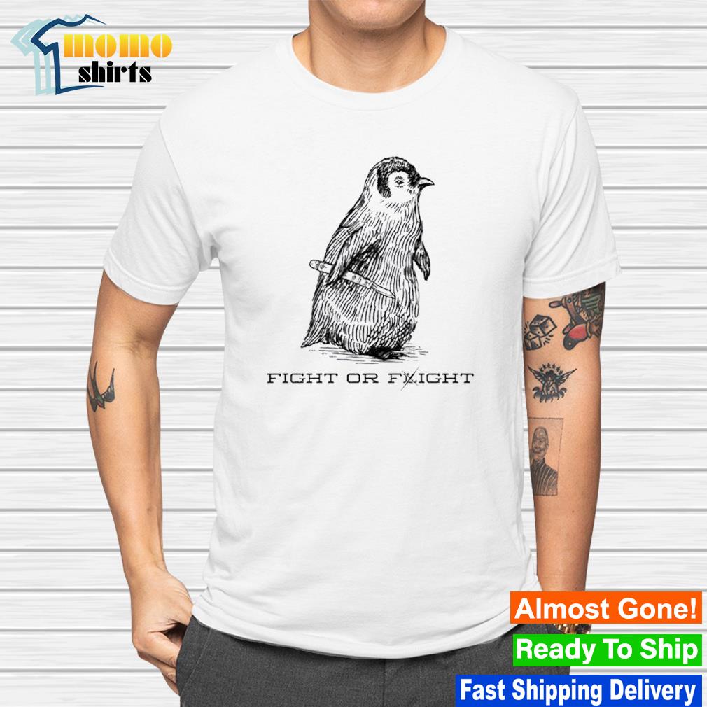 Funny penguin fight or flight shirt