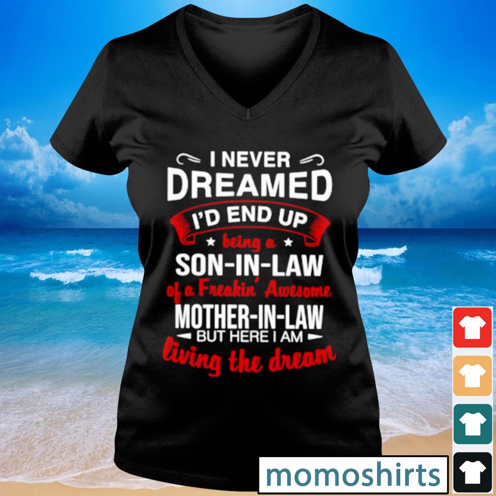 i never dreamed son in law shirt